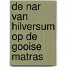 De nar van Hilversum op de Gooise matras door Onbekend