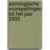 Astrologische voorspellingen tot het jaar 2000 door E. Teissier