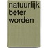 Natuurlijk beter worden