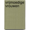 Vrijmoedige vrouwen