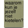 Waarom kun je jezelf niet kietelen? door I. Johnson