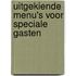 Uitgekiende menu's voor speciale gasten
