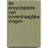 De encyclopedie van onverdraaglijke vragen