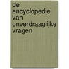 De encyclopedie van onverdraaglijke vragen door E. Zotti