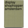 Display Shophopper Amsterdam door Onbekend