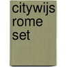 Citywijs Rome set door Onbekend