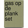 Gas op de plank set door O. Mol