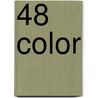 48 color door Onbekend
