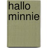 Hallo Minnie by Unknown