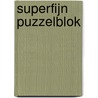 Superfijn Puzzelblok by Unknown