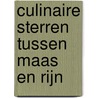 Culinaire sterren tussen Maas en Rijn by Unknown