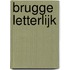 Brugge letterlijk