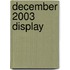 December 2003 display