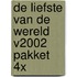 De liefste van de wereld V2002 pakket 4x