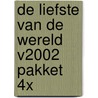 De liefste van de wereld V2002 pakket 4x by Unknown
