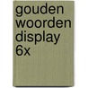 Gouden woorden display 6x door Onbekend