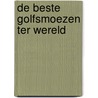 De beste golfsmoezen ter wereld door H. Gevertz