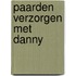 Paarden verzorgen met Danny