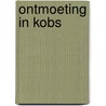 Ontmoeting in kobs by Corteggiani