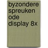 Byzondere spreuken ode display 8x door Exley
