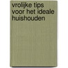 Vrolijke tips voor het ideale huishouden door Trish Stott