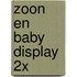 Zoon en baby display 2x
