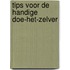 Tips voor de handige doe-het-zelver