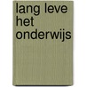 Lang leve het onderwijs by Unknown
