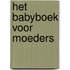 Het babyboek voor moeders
