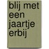 Blij met een jaartje erbij