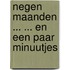 Negen maanden ... ... en een paar minuutjes