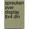 Spreuken over display 8x4 dln door Onbekend