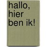 Hallo, hier ben ik! by W. Breinholst