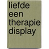 Liefde een therapie display by Keating