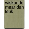 Wiskunde maar dan leuk door Swann