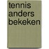 Tennis anders bekeken