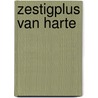 Zestigplus van harte by Herbert I. Kavet