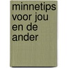 Minnetips voor jou en de ander by Peter Kouwenhoven
