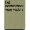 Het dochterboek voor vaders door W. Post