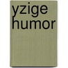 Yzige humor by P. Avoine