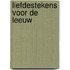 Liefdestekens voor de leeuw