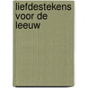 Liefdestekens voor de leeuw door Richard Heath