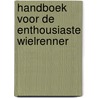 Handboek voor de enthousiaste wielrenner door Mike Keefe