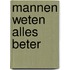 Mannen weten alles beter
