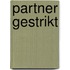Partner gestrikt
