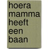 Hoera mamma heeft een baan door Herbert I. Kavet