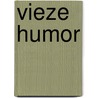 Vieze humor door Serre