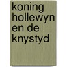 Koning hollewyn en de knystyd door Marten Toonder