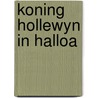 Koning hollewyn in halloa door Marten Toonder