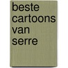 Beste cartoons van serre by Claude Serre